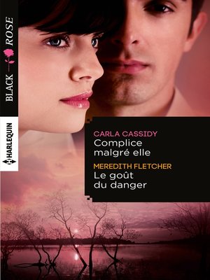 cover image of Complice malgré elle--Le goût du danger